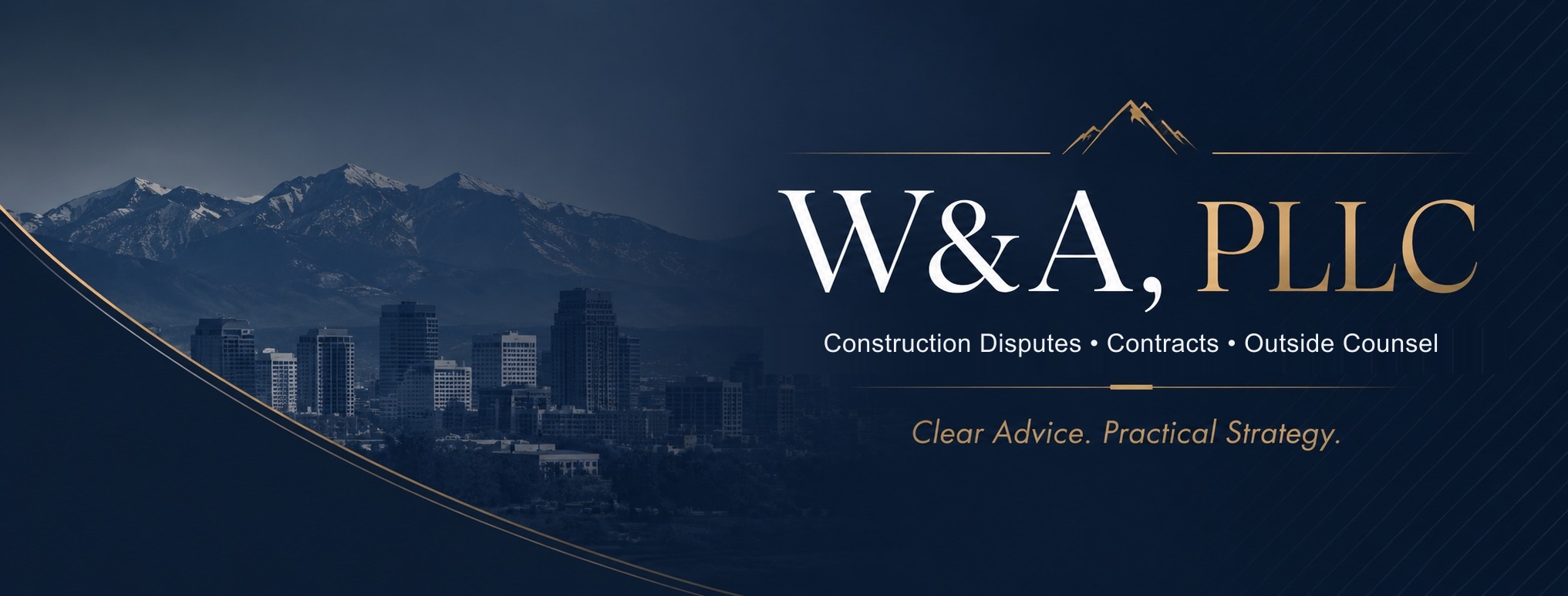 W&A, PLLC — Utah Construction and Business Dispute Attorneys. Clear Advice. Practical Strategy.